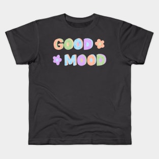 Good Mood Kids T-Shirt